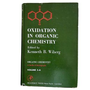 "Oxidation in Organic Chemistry" by Kenneth B. Wiberg, ISBN: 9780127480503